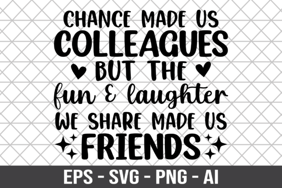 Chance Made Us Colleagues SVG: A Designer’s Review