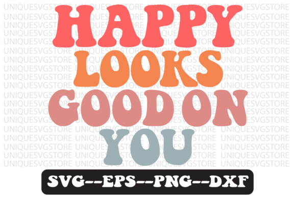 Review: Happy Looks Good on You Retro Svg Design