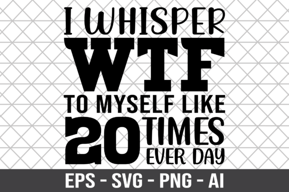 Review: I Whisper Wtf to Myself Like 20 Times Design