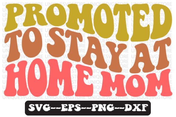 Review: Promoted to Stay at Home Mom SVG Design