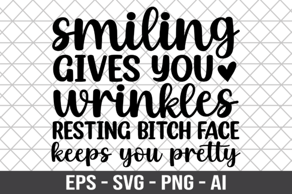 Review: Smiling Gives You Wrinkles Resting SVG