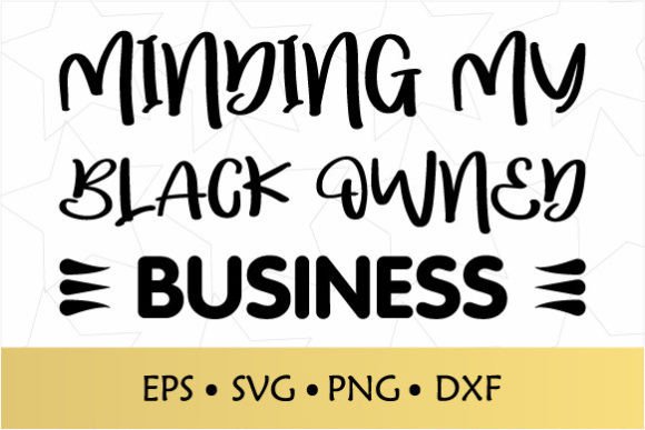 Reviewing Minding My Black Owned Business SVG for Stitch