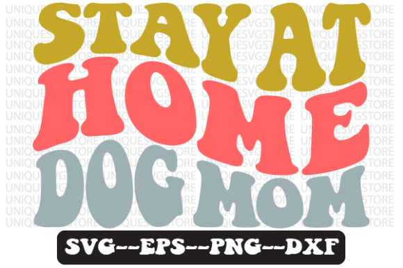 Reviewing the Stay at Home Dog Mom Retro SVG